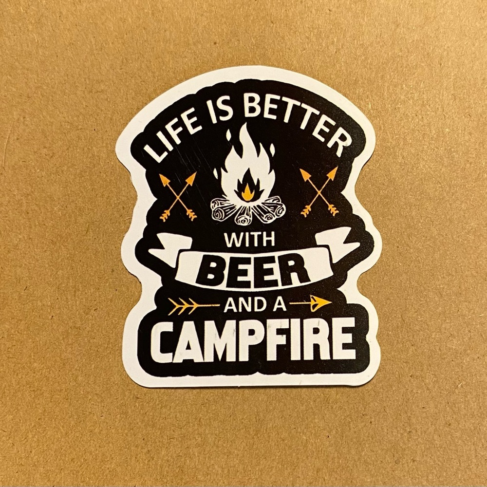 🌈20/$12🌈 Life is Better with Beer and Campfire Sticker